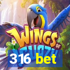 316 bet